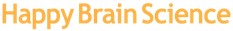 Happy Brain Science Happy Brain Science